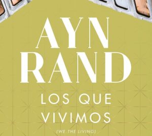 Portada del libro "Los Que Vivimos" de Ayn Rand